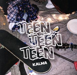 KALMA CD/TEEN TEEN TEEN 20/3/4発売 オリコン加盟店