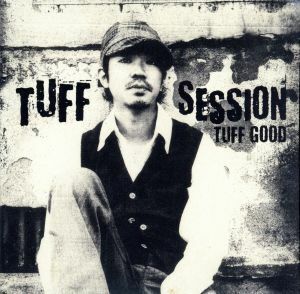 [国内盤CD] TUFF SESSION/TUFF GOOD