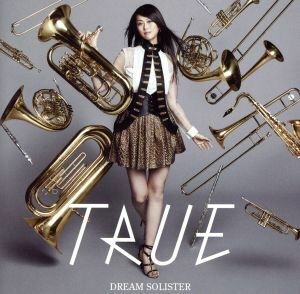 ＤＲＥＡＭ　ＳＯＬＩＳＴＥＲ（ＤＶＤ付）／ＴＲＵＥ