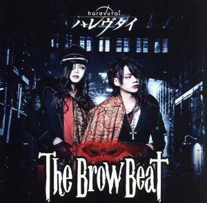 ハレヴタイ（Ｔｙｐｅ－Ａ）（ＤＶＤ付）／Ｔｈｅ　Ｂｒｏｗ　Ｂｅａｔ