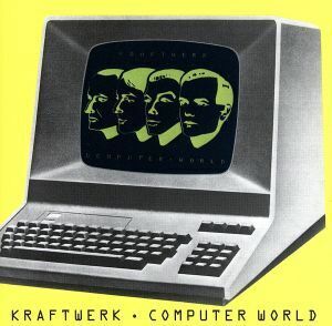 【輸入盤】Ｃｏｍｐｕｔｅｒ　Ｗｏｒｌｄ／クラフトワーク