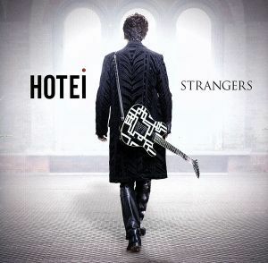 Ｓｔｒａｎｇｅｒｓ－Ｊａｐａｎ　Ｅｄｉｔｉｏｎ－（完全生産限定盤）（ＤＶＤ付）／ＨＯＴＥＩ