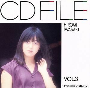 ＣＤ　Ｆｉｌｅ　Ｖｏｌ．３／岩崎宏美