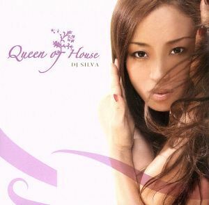 Ｑｕｅｅｎ　ｏｆ　Ｈｏｕｓｅ／ＤＪ　ＳＩＬＶＡ