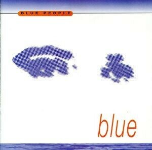 【輸入盤】ＢＬＵＥ／ブルー・ピープル