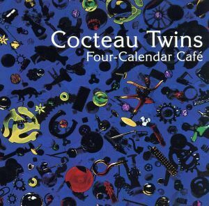 【輸入盤】Ｆｏｕｒ－Ｃａｌｅｎｄａｒ　Ｃａｆｅ／コクトー・ツインズ