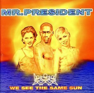 【輸入盤】Ｗｅ　Ｓｅｅ　ｔｈｅ　Ｓａｍｅ　Ｓｕｎ／ミスター・プレジデント