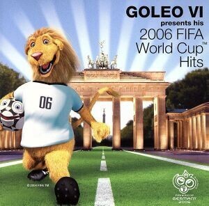 ＧＯＬＥＯ　VI～２００６　ＦＩＦＡ　ワールドカップ　ヒッツ／ＧＯＬＥＯ　VI