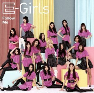 Ｆｏｌｌｏｗ　Ｍｅ（ＤＶＤ付）／Ｅ－ｇｉｒｌｓ