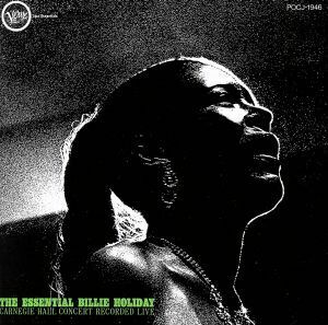 ＴＨＥ　ＥＳＳＥＮＴＩＡＬ　ＢＩＬＬＩＥ　ＨＯＬＩＤＡＹ／ビリー・ホリデイ