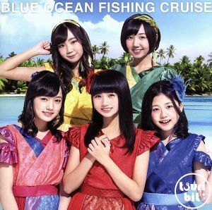 Ｂｌｕｅ　Ｏｃｅａｎ　Ｆｉｓｈｉｎｇ　Ｃｒｕｉｓｅ（初回生産限定盤）（ＤＶＤ付）／つりビット