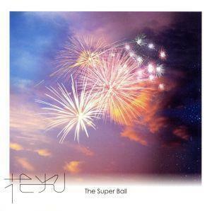 花火（通常盤）／Ｔｈｅ　Ｓｕｐｅｒ　Ｂａｌｌ