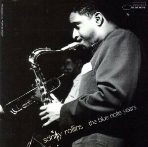 ＢＥＳＴ　ＯＦ　ＳＯＮＮＹ　ＲＯＬＬＩＮＳ・ＴＨＥ　ＢＬＵＥ　ＮＯＴＥ　ＹＥＡＲＳ／ソニー・ロリンズ