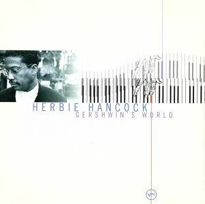 【輸入盤】Ｇｅｒｓｈｗｉｎ’ｓ　Ｗｏｒｌｄ／ＨｅｒｂｉｅＨａｎｃｏｃｋＧｅｏｒｇｅＧｅｒｓｈｗｉｎハービー・ハンコック