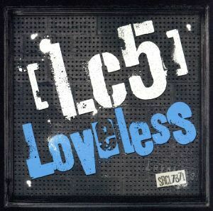 Ｌｏｖｅｌｅｓｓ／Ｌｃ５