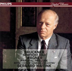 ブルックナー：交響曲第９番／ベルナルト・ハイティンク（指揮）,ロイヤル・コンセルトヘボウ管弦楽団