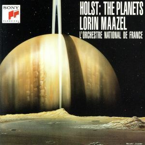 ホルスト：惑星／ロリン・マゼール（指揮）,フランス国立管弦楽団