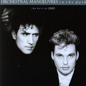 ベスト・オブ・Ｏ．Ｍ．Ｄ．／オーケストラル・マヌーヴァーズ・イン・ザ・ダーク（ＯＭＤ）