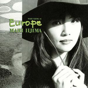 Ｅｕｒｏｐｅ／飯島真理