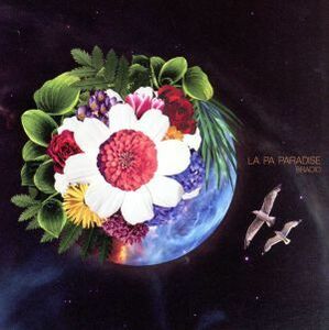 ＬＡ　ＰＡ　ＰＡＲＡＤＩＳＥ（初回限定盤）（ＤＶＤ付）／ＢＲＡＤＩＯ