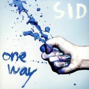 ｏｎｅ　ｗａｙ（初回生産限定版Ｂ）／シド