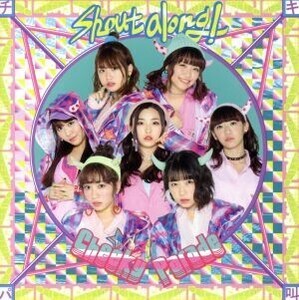 Ｓｈｏｕｔ　ａｌｏｎｇ！（Ｂｌｕ－ｒａｙ　Ｄｉｓｃ付）／Ｃｈｅｅｋｙ　Ｐａｒａｄｅ