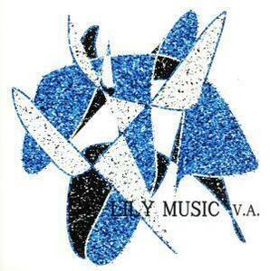 ＬＩＬＹ　ＭＵＳＩＣ　Ｖ．Ａ．／（オムニバス）,ごっこ,ＨＩＳＯＫＡ,℃フーズ,４　ＯＦ　Ａ　ＫＩＮＤ．,夢見月,Ｌａｕｒａ　Ｒｏｌｌａ