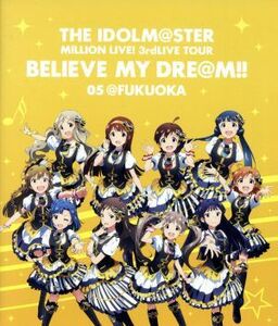 ＴＨＥ　ＩＤＯＬＭ＠ＳＴＥＲ　ＭＩＬＬＩＯＮ　ＬＩＶＥ！　３ｒｄＬＩＶＥ　ＴＯＵＲ　ＢＥＬＩＥＶＥ　ＭＹ　ＤＲＥ＠Ｍ！！　ＬＩＶＥ