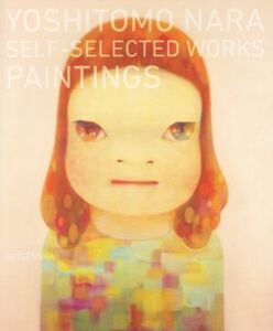 奈良美智　ＳＥＬＦ－ＳＥＬＥＣＴＥＤ　ＷＯＲＫＳ－ＰＡＩＮＴＩＮＧＳ／奈良美智(著者)