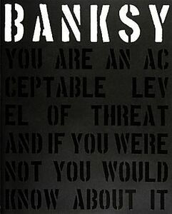 ＢＡＮＫＳＹ：ＹＯＵ　ＡＲＥ　ＡＮ　ＡＣＣＥＰＴＡＢＬＥ　ＬＥＶＥＬ　ＯＦ　ＴＨＲＥＡＴ／パトリックポッター【著】，ギャリーショー