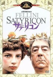 サテリコン／フェデリコ・フェリーニ（脚本、監督）,アルベルト・グリマルディ（制作）,ベルナルディノ・ザッポーニ（脚本）,ニーノ・ロー