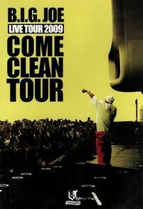 ＣＯＭＥ　ＣＬＥＡＮ　ＴＯＵＲ／ＢＩＧ　ＪＯＥ