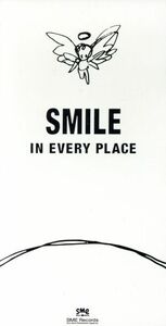 【８ｃｍ】ＩＮ　ＥＶＥＲＹ　ＰＬＡＣＥ／ＳＭＩＬＥ