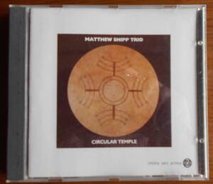 CD　CIRCULAR TEMPLE　　MATTHEW SHIPP TRIO