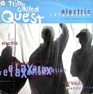 A Tribe Called Quest / Electric Relaxation (Relax Yourself Girl)【12''】1993 / UK / Jive / JIVE T 351