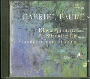 D00152103/CD/Gabriel Faure/Quintetto Faure Di Roma「Klavierquintette Op. 89 Und Op. 115」