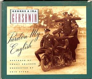 D00147552/CD/George & Ira Gershwin「Pardon My English」