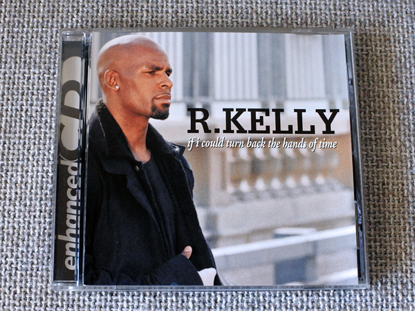 R.KELLY◆if i could turn back the hands of time◆