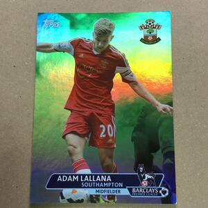 Topps 2013 PREMIER GOLD SOCCER ADAM LALLANA アダム・ララーナ SOUTHAMPTON サウサンプトンFC シリアル /99 #168