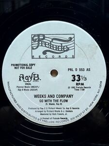 【 Roy B. プロデュース！！】 Weeks And Company - Go With The Flow Prelude Records - PRL D 553,12 ,33 1/3 RPM ,Promo, US 1982