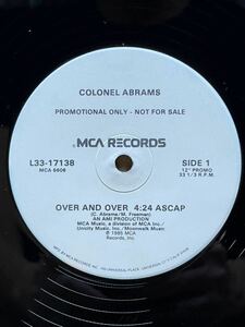 【 HOUSE LEGEND（remix）掲載！ 】Colonel Abrams - Over And Over ,MCA Records - L33-17138 ,Vinyl ,12 , 33 1/3 RPM ,Stereo US 1985
