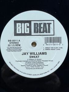 【 Nelson Paradise Romanプロデュース！！】Jay Williams - Sweat ,Big Beat - BB-0011 ,Vinyl ,12 , 33 1/3 RPM ,Stereo US 1990