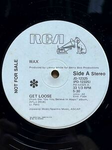 【 Lenny White プロデュース！！】Wax - Get Loose RCA - JD 12325 ,フォーマット：Vinyl ,12, 33 1/3 RPM,Promo,Stereo ,US 1981