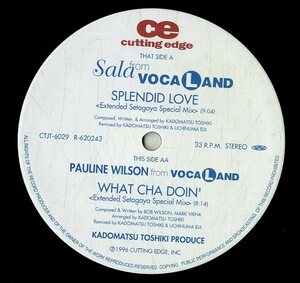 A00595699/12インチ/SALA / PAULINE WILSON from VOCALAND「Splendid Love / What Cha Doin (1996年・CTJT-6029・角松敏生プロデュース)