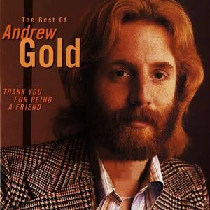 アンドリュー・ゴールド/AOR POP The Best of Andrew Gold THANK YOU FOR BEING A FRIEND 国内盤