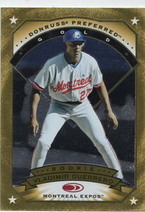 MLB 1997 Donruss Preferred #155 VLADIMIR GUERRERO ブラディミール・ゲレーロ ROOKIE　GOLD　 新品ミント状態品 