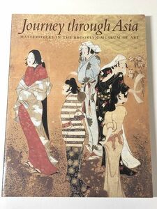 214-B19/【洋書】 Journey through Asia/Masterpieces in the brooklyn museum of art/2003年/アジアの旅 ブルックリン美術館の傑作