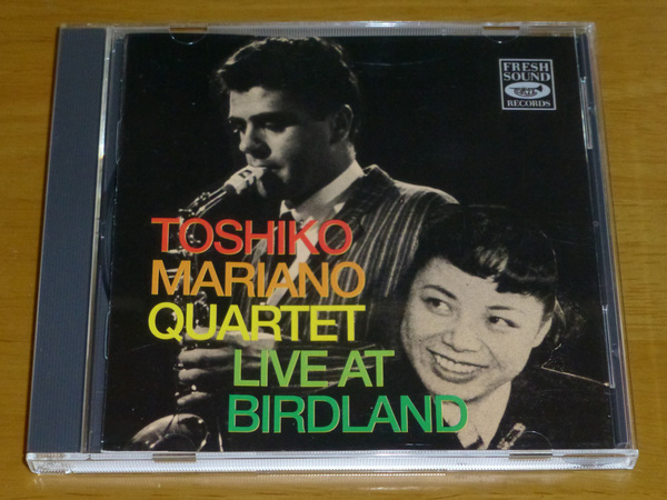 秋吉敏子・チャーリー・マリアーノ「 Toshiko Mariano Quartet / LIVE AT BIRDLAND 」輸入盤