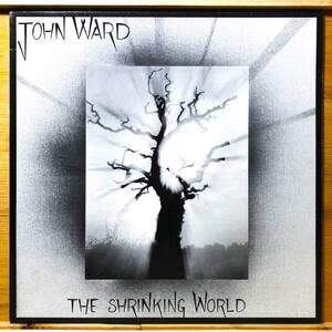 ■5/LP【07156】-【UK盤】JOHN WARDジョン・ウォード●THE SHRINKING WORLD