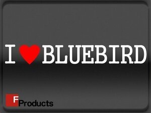 Fproducts アイラブステッカー■BLUEBIRD/アイラブ ブルーバード